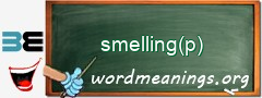 WordMeaning blackboard for smelling(p)